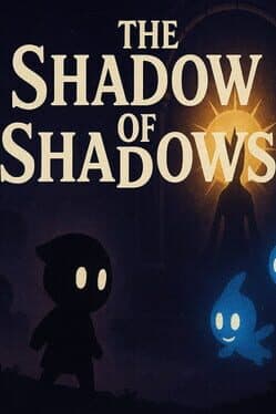 The Shadow of Shadows