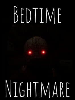 Bedtime Nightmare