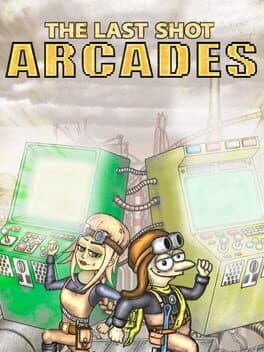 The Last Shot: Arcades