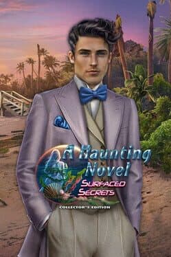 A Haunting Novel: Surfaced Secrets - Collector's Edition