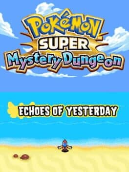 Pokémon Super Mystery Dungeon: Echoes of Yesterday