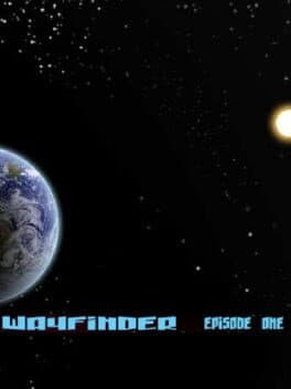 Wayfinder: Episode One