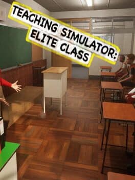 Teaching Simulator: Elite Class