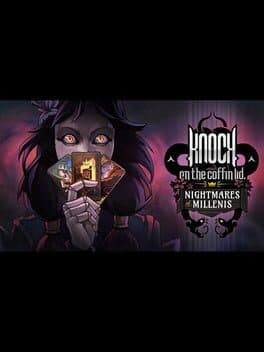 Knock on the Coffin Lid: Nightmares of Millenis