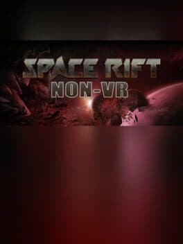 Space Rift Non-VR - Episode 1