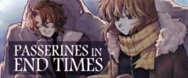 Passerines in End Times