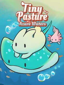 Tiny Pasture: Azure Waters