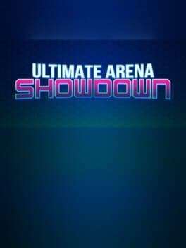 Ultimate Arena: Showdown