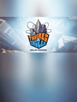 Thrills & Chills - Roller Coasters