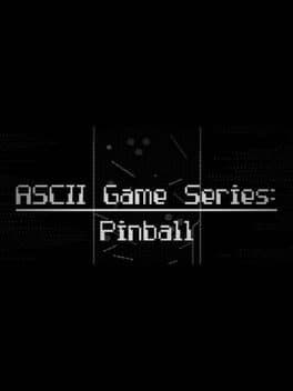 ASCII Game Series: Pinball