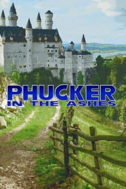 Phucker in the Ashes
