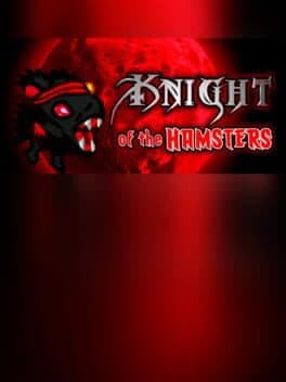 Knight of the Hamsters