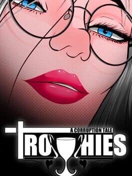 Trophies: A Corruption Tale