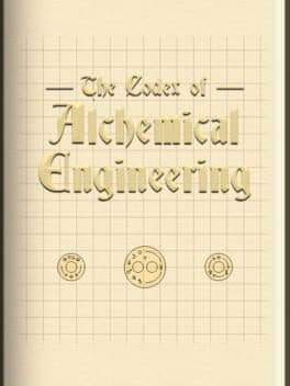 The Codex of Alchemical Engineering