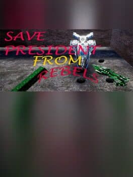 Save President From Rebels