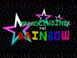 Transcending the Rainbow
