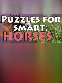 Puzzles for smart: Horses