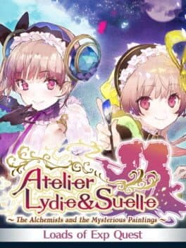 Atelier Lydie & Suelle: The Alchemists and the Mysterious Paintings - New Quest: Loads of Exp Quest