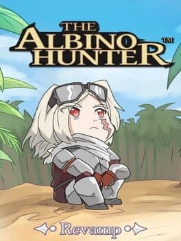 The Albino Hunter: Revamp