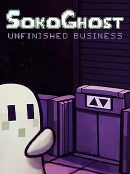 SokoGhost: Unfinished Business