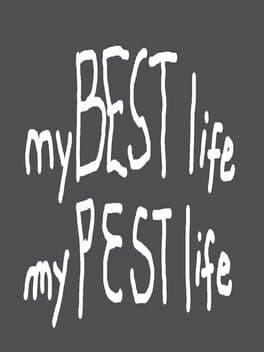 My Best Life My Pest Life