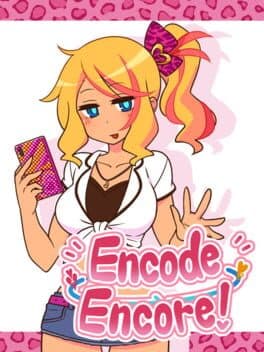 Encode Encore!