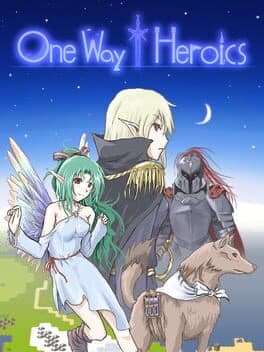 One Way Heroics
