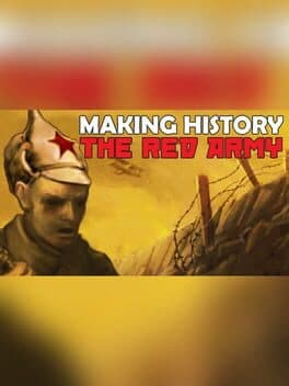 Making History: The Great War - The Red Army