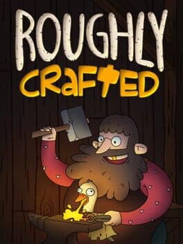 Roughly Crafted