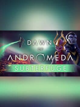 Dawn of Andromeda: Subterfuge