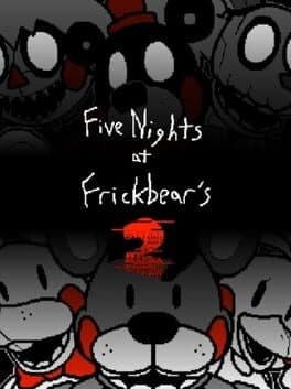 Five Nights at Frickbears 2