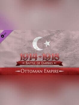 Battle of Empires: 1914-1918 - Ottoman Empire