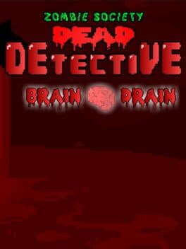 Zombie Society Dead Detective: Brain Drain