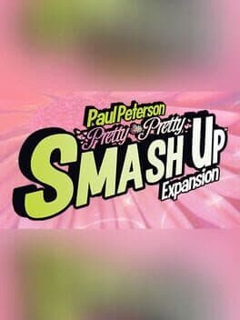 Smash Up: Pretty Pretty