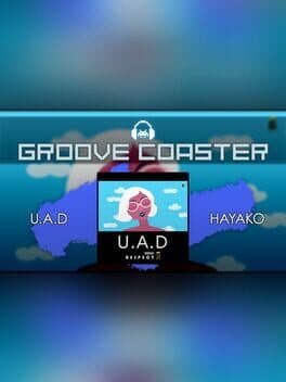 Groove Coaster: U.A.D