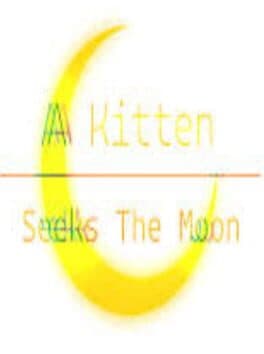 A Kitten Seeks the Moon