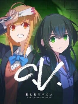 C.V.: Watashi to Watashi no Naka no Hito - The Fourth Insider