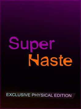Super Haste: Exclusive Physical Edition