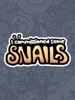 I Commissioned Some Snails