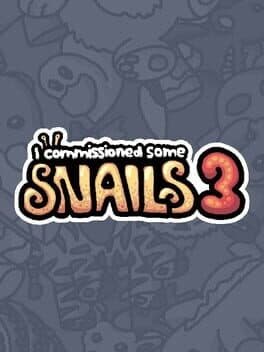 I Commissioned Some Snails 3