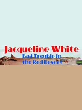 Jacqueline White: Bad Trouble in the Red Desert