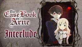 The Case Book of Arne: Interlude