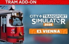 City Transport Simulator 2026: Tram DLC - E1 Vienna