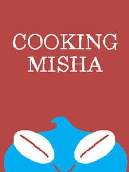 Cooking Misha