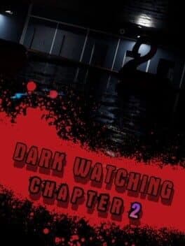 Dark Watching Chapter 2