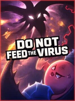 Do Not Feed the Virus