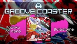 Groove Coaster: Kodoku Na Hana