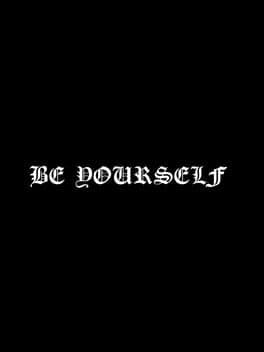 Be Yourself