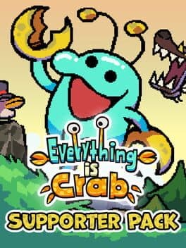 Everything is Crab: Supporter Pack