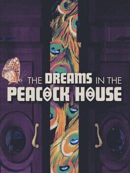 The Dreams in the Peacock House